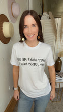 Load image into Gallery viewer, Don&#39;t Make Me Use My Judgy Voice Graphic Tee - Backwards Boutique 